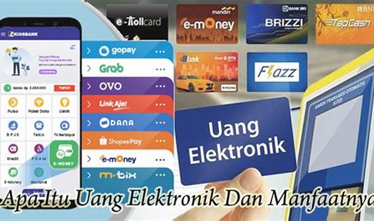 Ungkap Manfaat Uang Elektronik yang Menarik