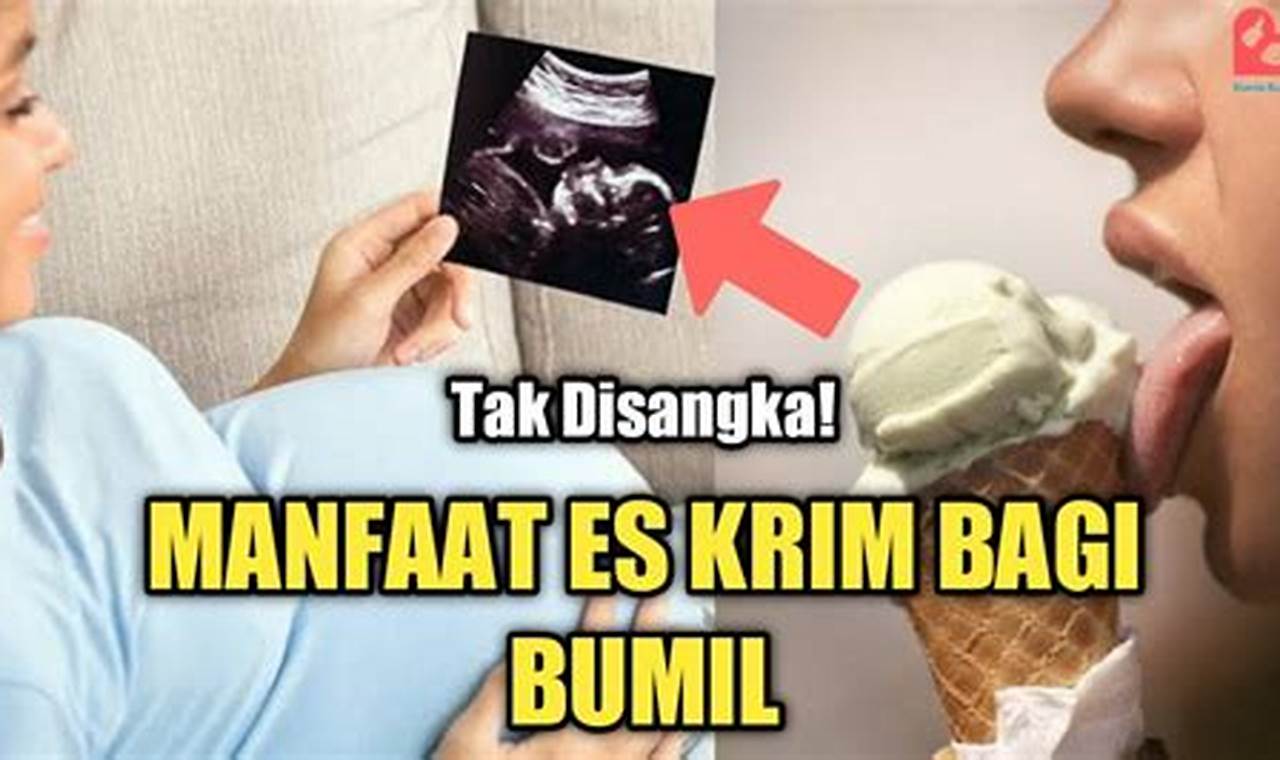 5 Manfaat Makan Es Krim Saat Hamil Muda: Temukan Kebenarannya!