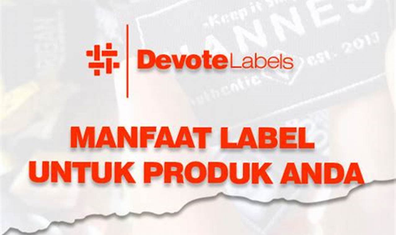 Temukan Khasiat Label yang Mencengangkan