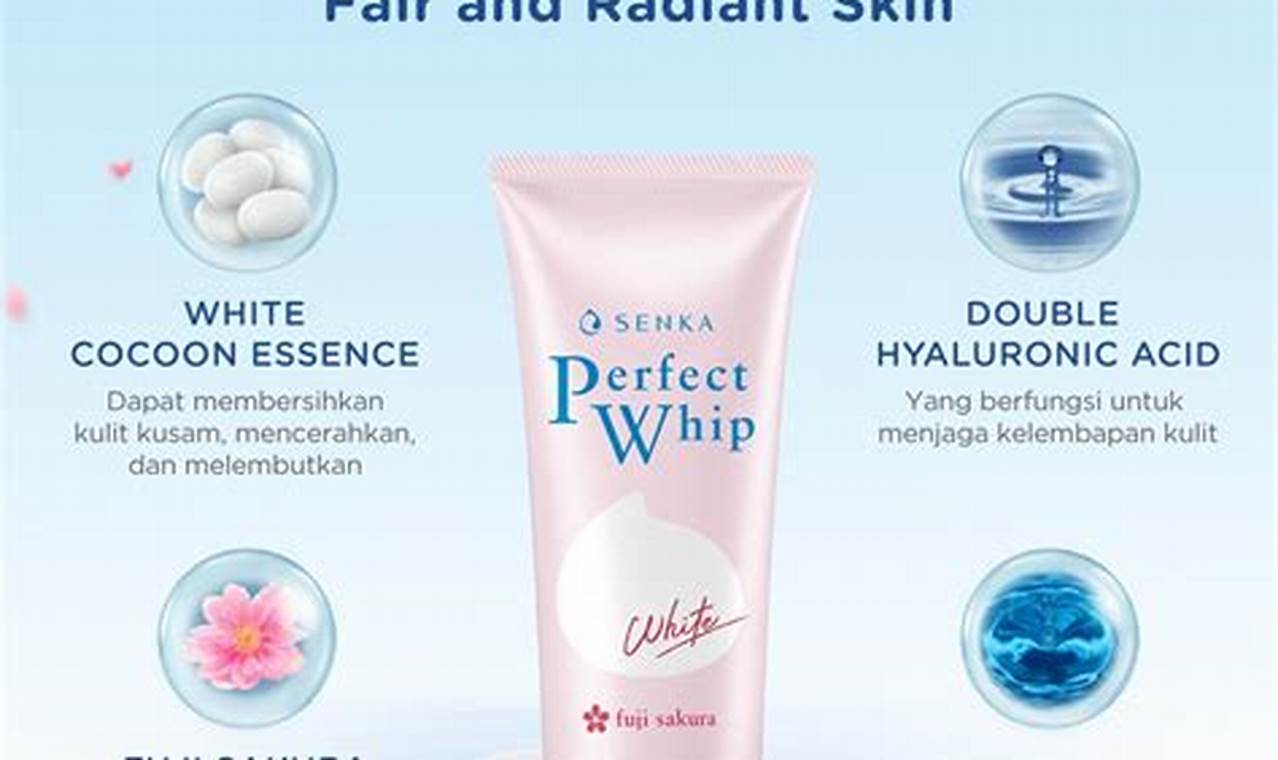 Temukan Rahasia Manfaat Senka Perfect Whip