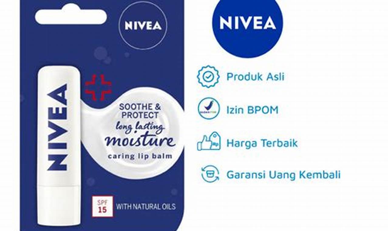 Temukan 5 Manfaat Lip Balm Nivea Soothe and Protect yang Menarik dan Menyenangkan