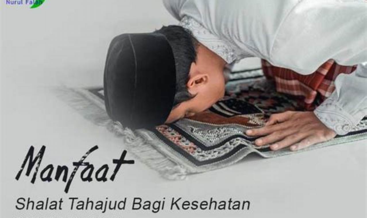 Ungkap Manfaat Ajaib Shalat Tahajud, Dijamin Adem!