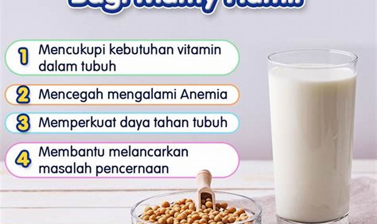 Temukan 3 Manfaat Istimewa Susu Kedelai yang Jarang Diketahui untuk Ibu Hamil