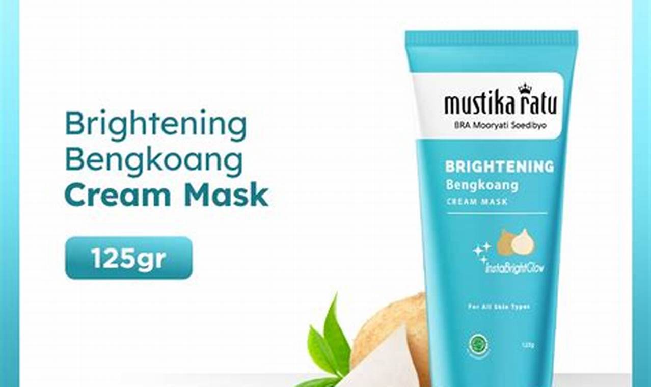 Ungkap 7 Manfaat Masker Mustika Ratu Bengkoang, Wajah Cerah dan Menawan