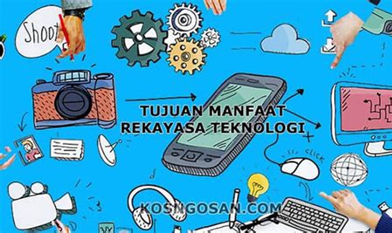 10 Manfaat Rekayasa Teknologi yang Menakjubkan