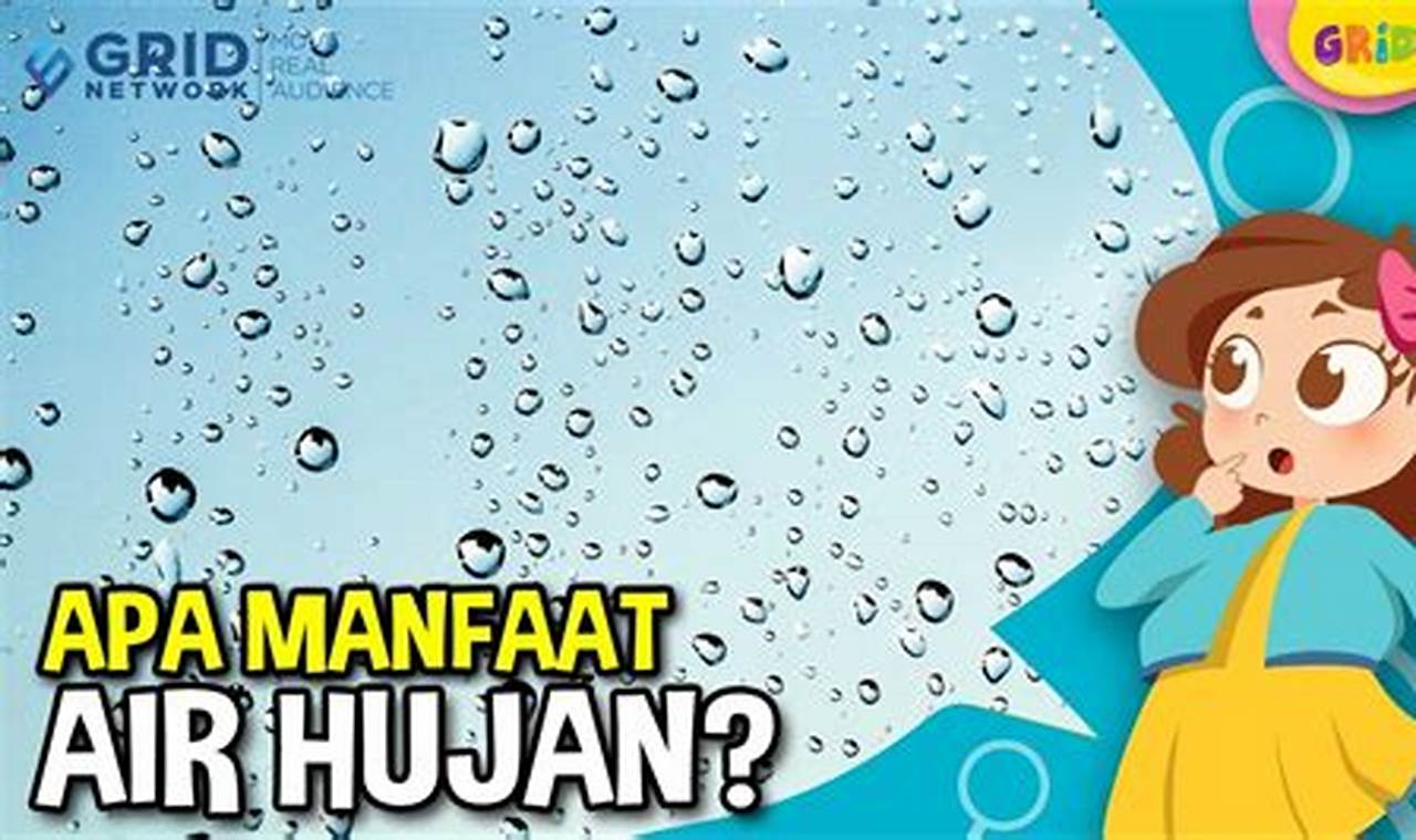 Temukan 5 Manfaat Air Hujan untuk Wajah yang Menarik dan Menyenangkan