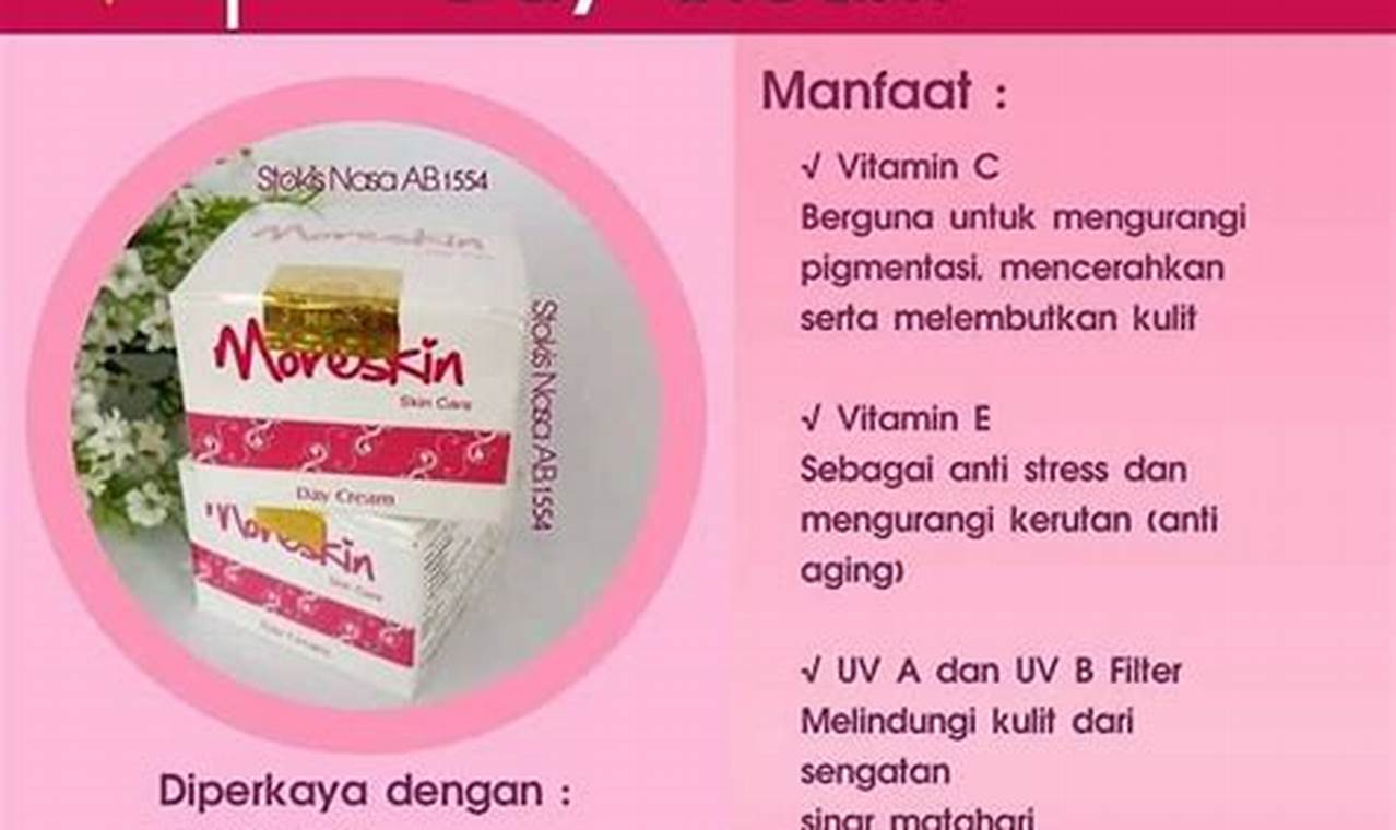 Temukan Rangkaian Manfaat Moreskin Day Cream yang Wajib Diketahui