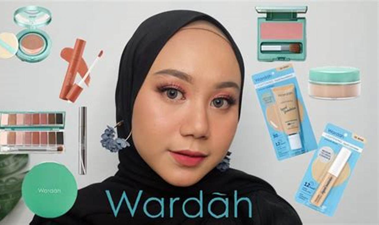 Ungkap 7 Manfaat Make Up Wardah yang Belum Diketahui