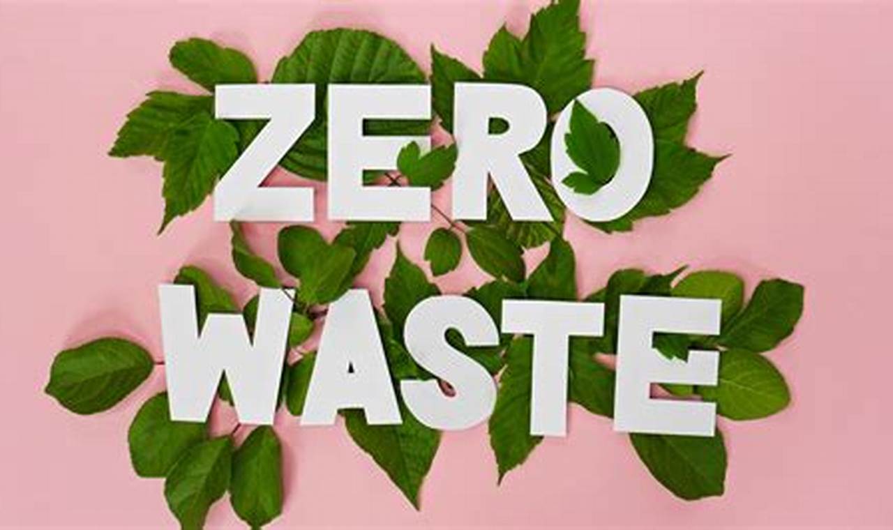 Ungkap 7 Manfaat Zero Waste yang Menawan