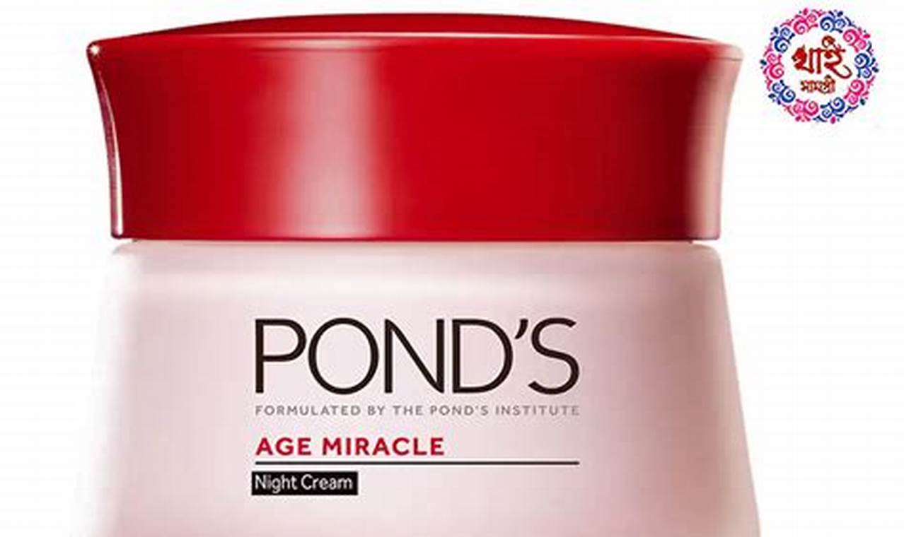 Temukan 7 Manfaat Ponds Age Miracle Night Cream yang Menakjubkan