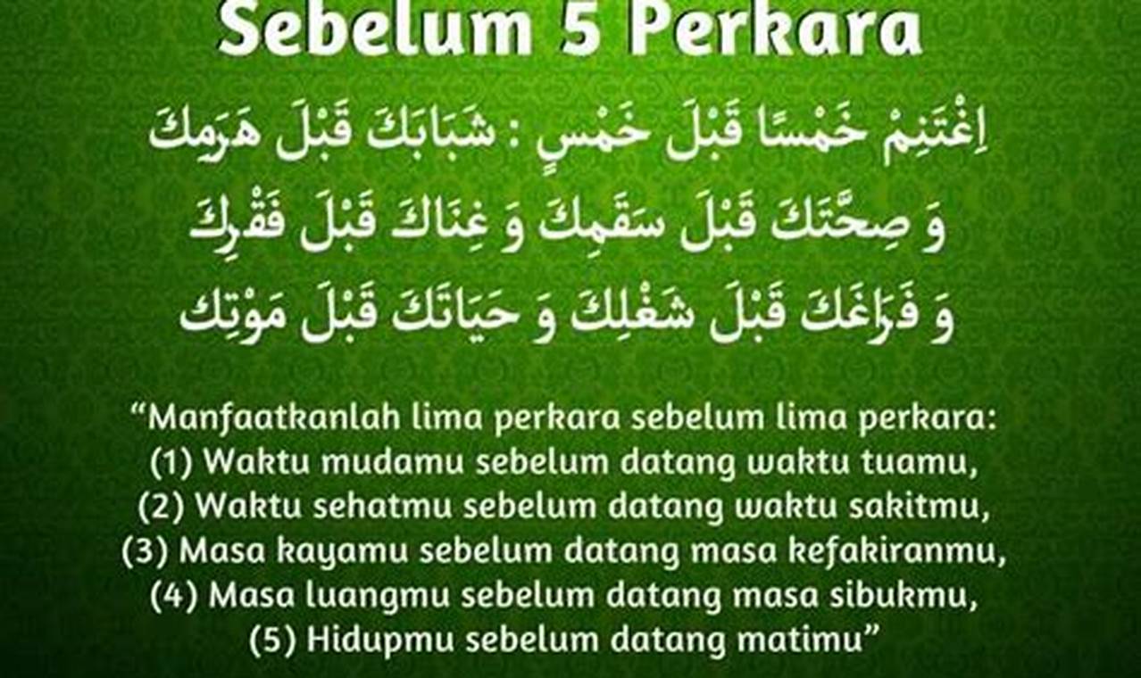 Temukan 5 Rahasia Penting dari Hadits: Manfaat Memanfaatkan 5 Hal Sebelum 5 Hal Lain Datang