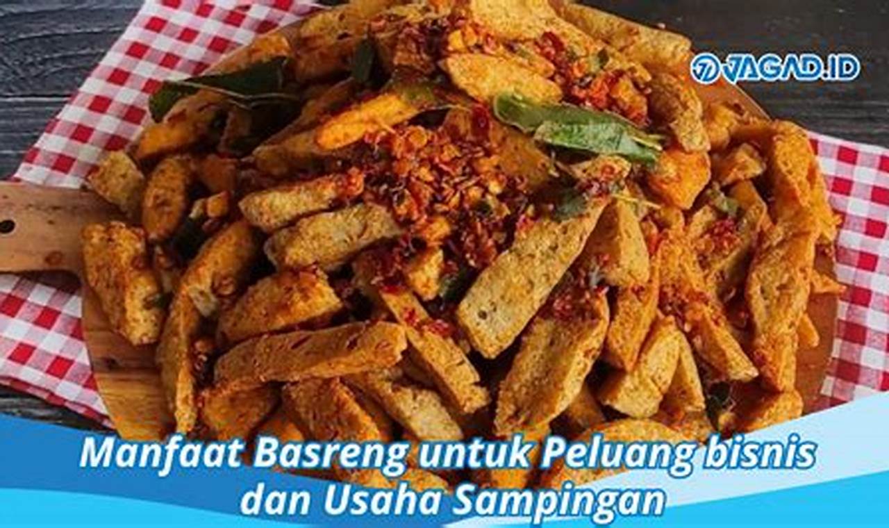 Temukan 7 Manfaat Basreng yang Menarik Diketahui