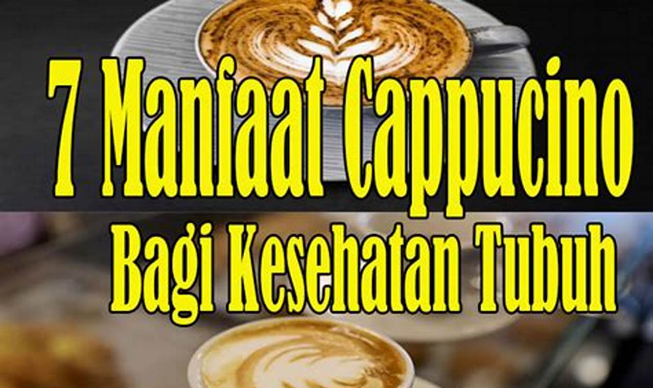 Manfaat Cappucino yang Perlu Anda Tahu