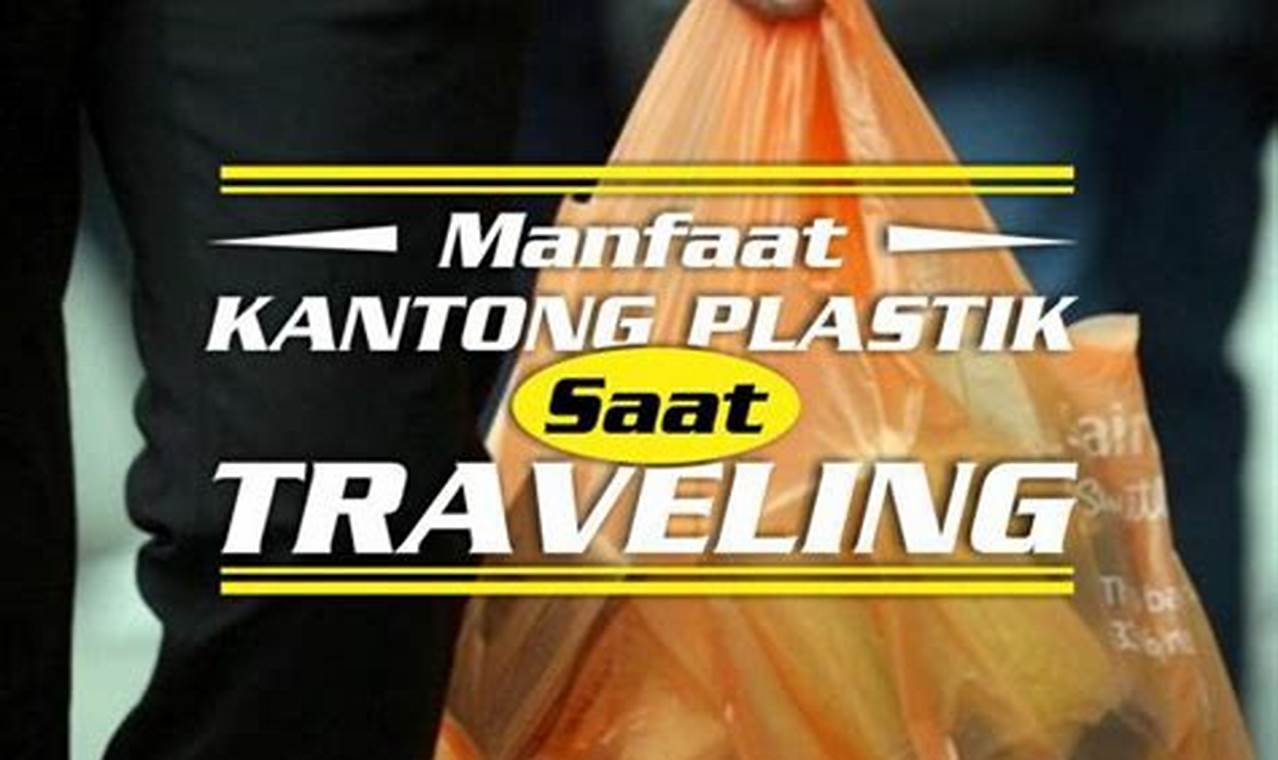 Temukan Manfaat Kantong Plastik yang Jarang Diketahui